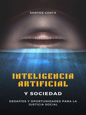 cover image of Inteligencia Artificial y Sociedad